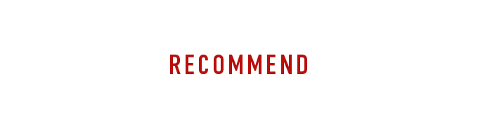 RECOMMENDオススメの楽しみ方